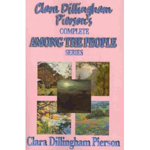 Clara Dillingham Pierson's Complete Among the People Series