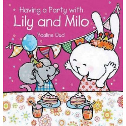 Having a Party with Lily and Milo
