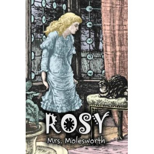 Rosy by Mrs. Molesworth, Fiction, Historical