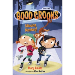 Good Crooks Book One: Missing Monkey