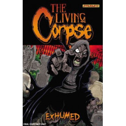 Living Corpse: Exhumed: The Living Corpse: Exhumed Exhumed