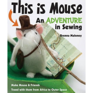 This Is Mouse - An Adventure in Sewing