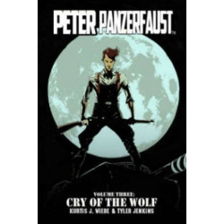 Peter Panzerfaust: Peter Panzerfaust Volume 3: Cry of the Wolf Volume 3