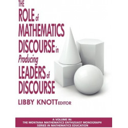 The Role of Mathematics Discourse in Producing Leaders of Discourse