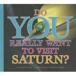 Do You Really Want to Visit Saturn?