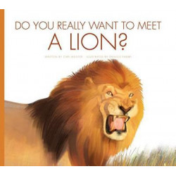 Do You Really Want to Meet a Lion?