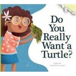 Do You Really Want a Turtle?