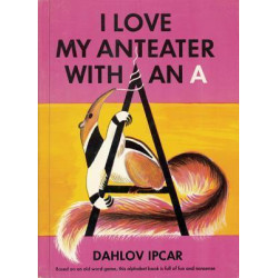 I Love My Anteater with an A