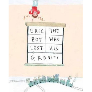 Eric, The Boy Who Lost His Gravity