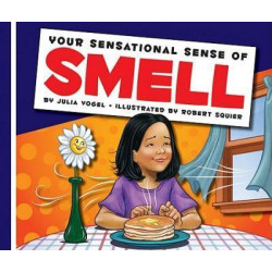 Your Sensational Sense of Smell