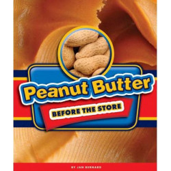 Peanut Butter Before the Store