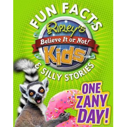 Ripley's Fun Facts & Silly Stories: One Zany Day!
