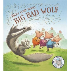 Fairytales Gone Wrong: Blow Your Nose, Big Bad Wolf!