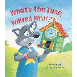 Storytime: What's the Time, Wilfred Wolf?