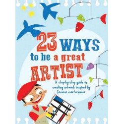 23 Ways to Be a Great Artist