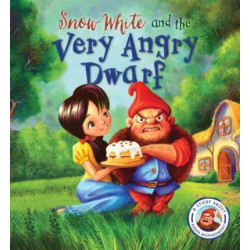 Fairytales Gone Wrong: Snow White and the Very Angry Dwarf