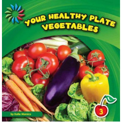 Your Healthy Plate: Vegetables
