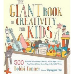 The Giant Book Of Creativity For Kids