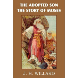 The Adopted Son, the Story of Moses