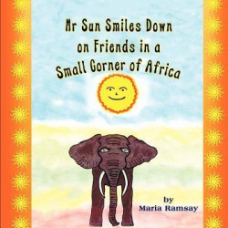 MR Sun Smiles Down on Friends in a Small Corner of Africa