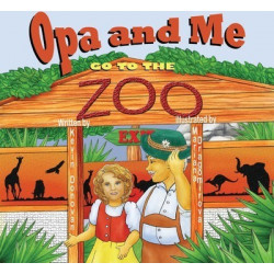 Opa and Me Go to the Zoo