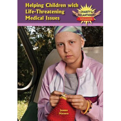 Helping Children with Life-Threatening Medical Issues
