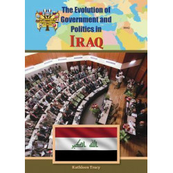 The Evolution of Government and Politics in Iraq