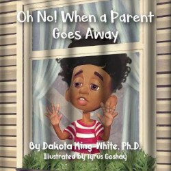 Oh No! When a Parent Goes Away