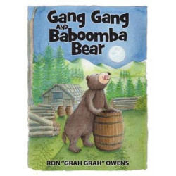 Gang Gang and Baboomba Bear