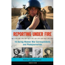Reporting Under Fire
