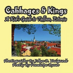 Cabbages & Kings--A Kid's Guide to Tallinn, Estonia