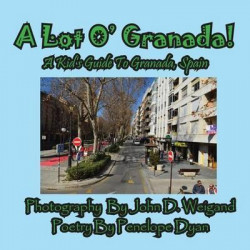 A Lot O' Granada, a Kid's Guide to Granada, Spain