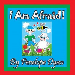 I Am Afraid!