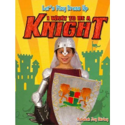 I Want to Be a Knight
