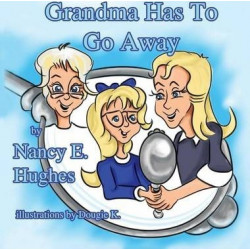 Grandma Has to Go Away