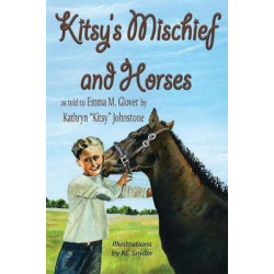 Kitsy's Mischief and Horses
