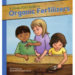 Green Kid's Guide to Organic Fertilizers