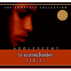 Adolescent Co-occurring Disorders Series Complete Curriculum