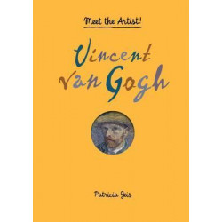 Vincent Van Gogh: Meet the Artist