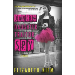 Dancer, Daughter, Traitor, Spy