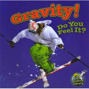 Gravity! Do You Feel It?