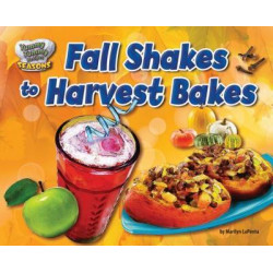 Fall Shakes to Harvest Bakes