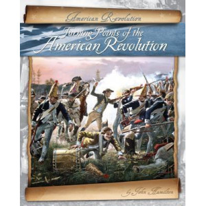Turning Points of the American Revolution