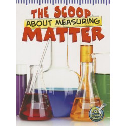 The Scoop about Measuring Matter