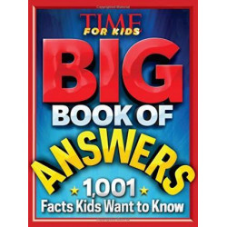 Big Book of Answers: 1,001 Facts Kids Want to Know
