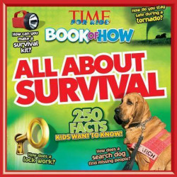 Time for Kids Book of How All About Survival