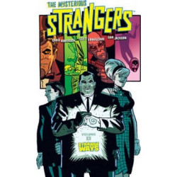 The Mysterious Strangers Volume 1: Strange Ways