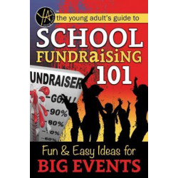The Young Adults Guide to ... School Fundraising 101