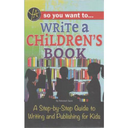 So You Want to Write a Children's Book