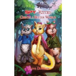 Spy Kitties Create a Better World
